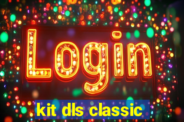 kit dls classic